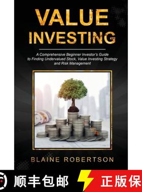 预订 Value Investing: A Comprehensive Beginner Investor's Guide to Finding Undervalued Stock, Value I... [9781088297889]
