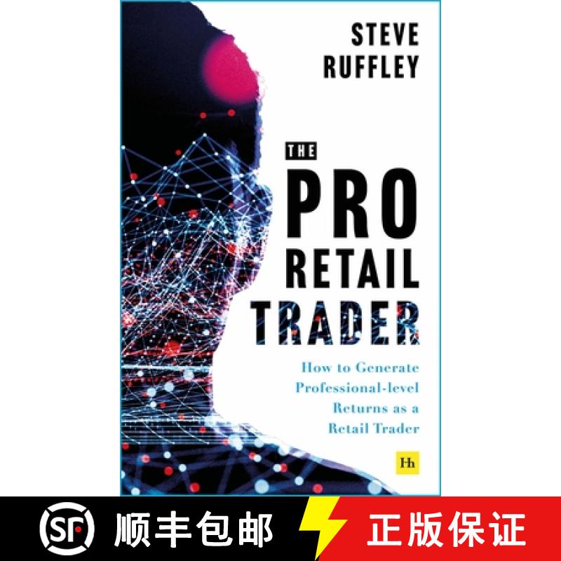 【3-4周达】The Pro-Retail Trader: How to Generate Professional-Level Returns as a Retail Trader [9781804091371]