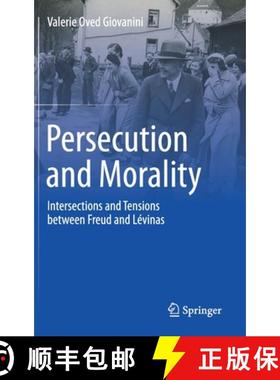【3-4周达】Persecution and Morality : Intersections and Tensions between Freud and Lévinas [9783030646639]