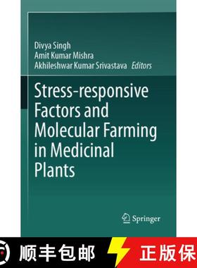 【3-4周达】Stress-Responsive Factors and Molecular Farming in Medicinal Plants [9789819944828]