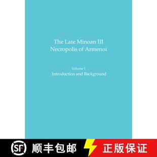 Introduction 4周达 Minoan Late Necropolis and Volume The Armenoi 9781931534987 Background III