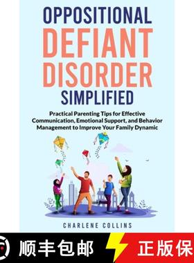 预订 Oppositional Defiant Disorder Simplified: Practical Parenting Tips for Effective Communication, ... [9798330547203]