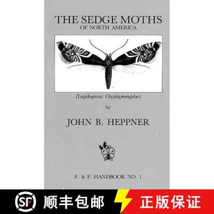 【3-4周达】Sedge moths of North America (Lepidoptera: Glyphipterigidae): Glyphipterigidae) [9780916846329]