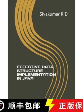 预订 EFFECTIVE DATA STRUCTURE IMPLEMENTATION IN JAVA [9789334002959]