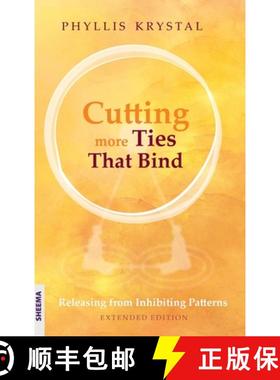 预订 Cutting more Ties That Bind: Releasing from Inhibiting Patterns - Extended Edition [9783948177546]