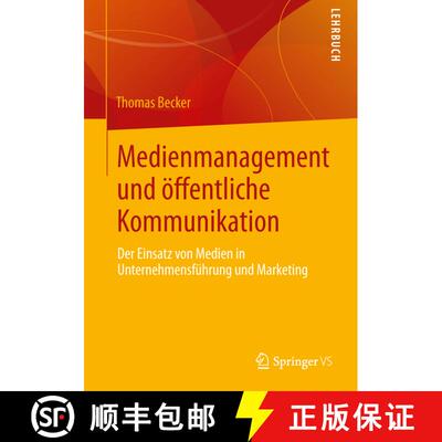 【3-4周达】Medienmanagement und öffentliche Kommunikation : Der Einsatz von Medien in Unternehmensf... [9783658008864]