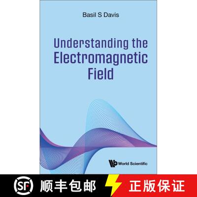 【3-4周达】Understanding the Electromagnetic Field [9789811275364]