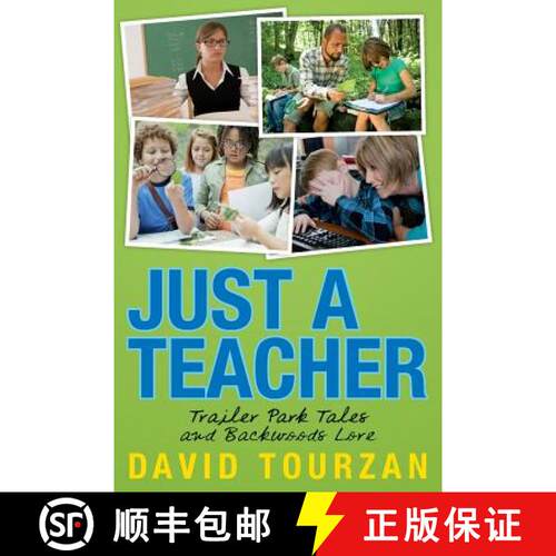【3-4周达】Just a Teacher: Trailer Park Tales and Backwoods Lore [9780990991601]