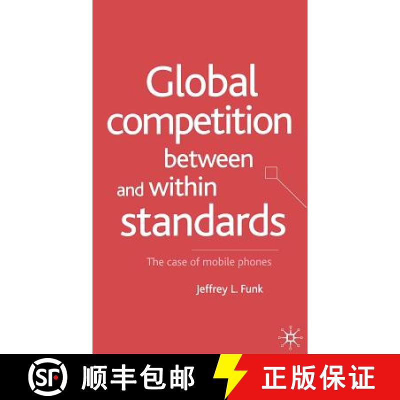 【3-4周达】Global Competition Between and Within Standards : The Case of Mobile Phones [9780333970393]