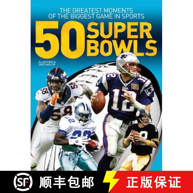 【2-3周达】50 Super Bowls: The Greatest Moments of the Biggest Game in Sports: The Greatest Moments o... [9781770857711]