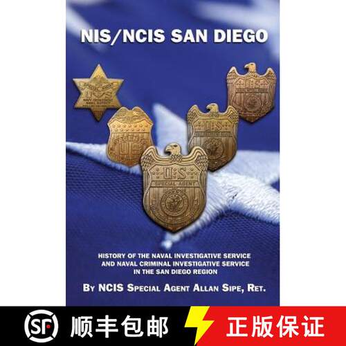 【3-4周达】NIS/NCIS San Diego: History Of The Naval Investigative Service  And Naval Criminal Investi... [9781946775955]