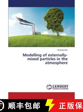 预订 Modelling of externally-mixed particles in the atmosphere [9783659823886]