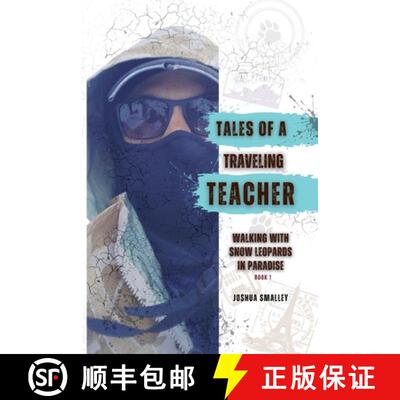 【3-4周达】Tales of a Traveling Teacher: Walking with Snow Leopards in Paradise [9798992039016]