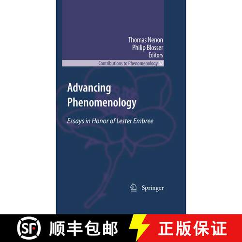 【3-4周达】Advancing Phenomenology : Essays in Honor of Lester Embree [9789400733374]