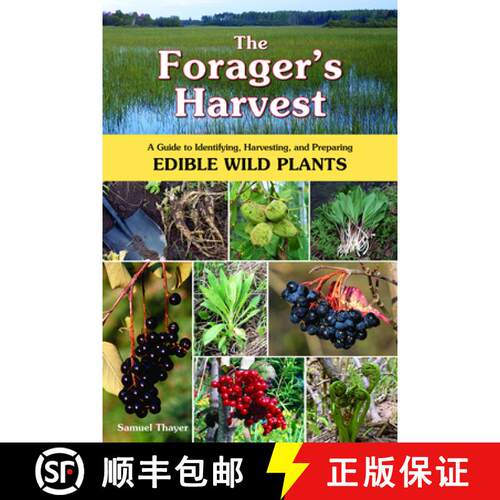 【3-4周达】The Forager's Harvest: A Guide to Identifying, Harvesting, and Preparing Edible Wild Plants [9780976626602]
