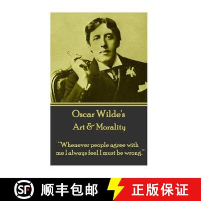【3-4周达】Oscar Wilde - Art & Morality: Whenever people agree with me I always feel I must be wrong. [9781783946693]