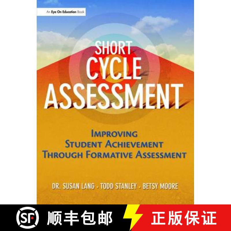 【4周达】Short Cycle Assessment: Improving Student Achievement Through Formative Assessment [9781138435612]