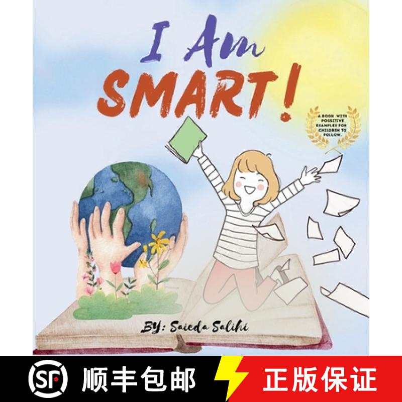 【4周达】I am Smart: A Book with Positive Examples for Children to Follow (I Am Series) [9781739047382]