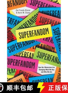 预订 Superfandom - How Our Obsessions are Changing What We Buy and Who We Are [9780393249958]