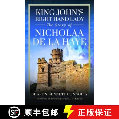 【3-4周达】精装 King John's Right Hand Lady: The Story of Nicholaa de la Haye [9781526756060]