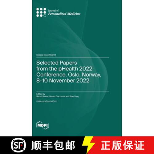 【3-4周达】精装 Selected Papers from the pHealth 2022 Conference, Oslo, Norway, 8-10 November 2022 [9783725823413]
