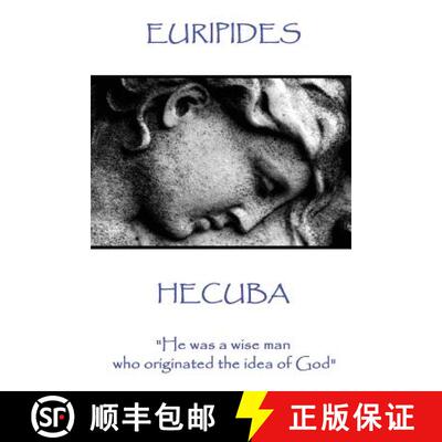 【3-4周达】Euripedes - Hecuba: He was a wise man who originated the idea of God [9781787371484]