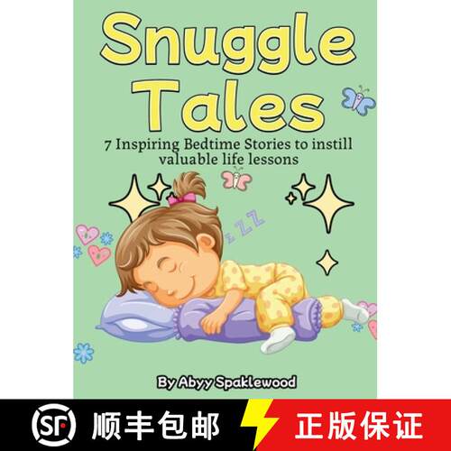【3-4周达】精装 Snuggle Tales: 7 Bedtime Stories to Instill Valuable Life Lessons [9781961634398]