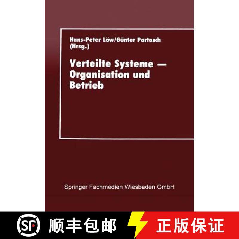 【3-4周达】Verteilte Systeme -- Organisation Und Betrieb: Proceedings Des 10. Gi-Fachgesprachs UEber ... [9783824420476]