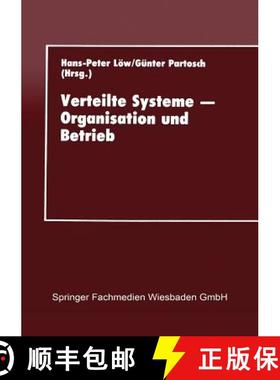 【3-4周达】Verteilte Systeme -- Organisation Und Betrieb: Proceedings Des 10. Gi-Fachgesprachs UEber ... [9783824420476]