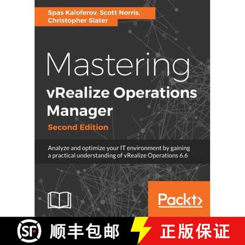 预订 Mastering vRealize Operations Manager: Analyze and optimize your IT environment by gaining a pra... [9781788474870]
