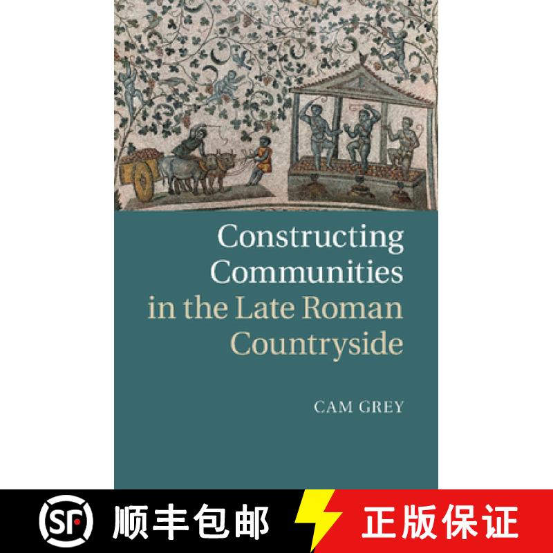 【3-4周达】Constructing Communities in the Late Roman             Countryside [9781107500013]
