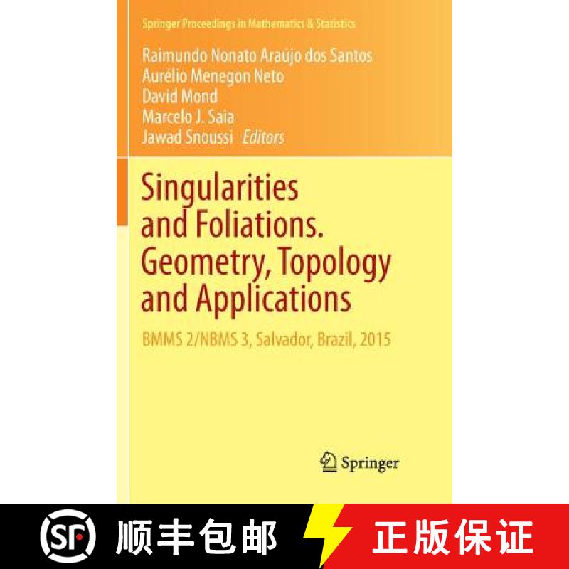 【3-4周达】Singularities and Foliations. Geometry, Topology and Applications : BMMS 2/NBMS 3, Salvado... [9783030088262]