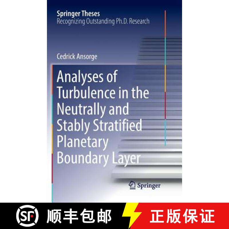 【3-4周达】Analyses of Turbulence in the Neutrally and Stably Stratified Planetary Boundary Layer [9783319831954]