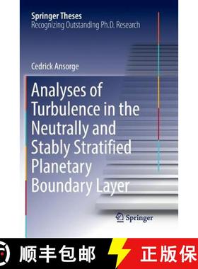 【3-4周达】Analyses of Turbulence in the Neutrally and Stably Stratified Planetary Boundary Layer (So... [9783319831954]