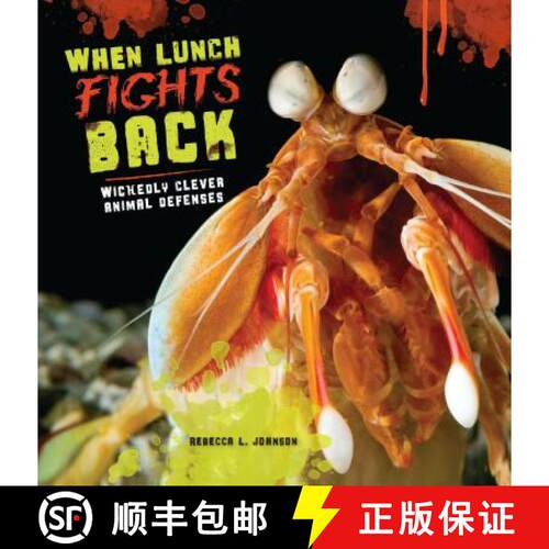 【3-4周达】When Lunch Fights Back: Wickedly Clever Animal Defenses [9781512400007]