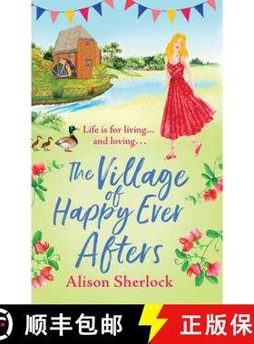 【3-4周达】The Village of Happy Ever Afters: A BRAND NEW romantic, heartwarming read from Alison Sher... [9781804159606]