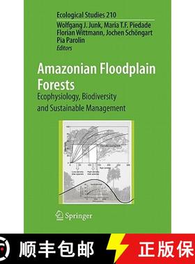 【3-4周达】Amazonian Floodplain Forests : Ecophysiology, Biodiversity and Sustainable Management [9789048187249]