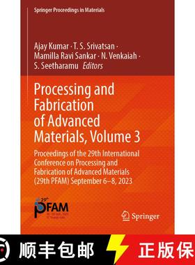 【3-4周达】Processing and Fabrication of Advanced Materials, Volume 3: Proceedings of the 29th Intern... [9789819759699]