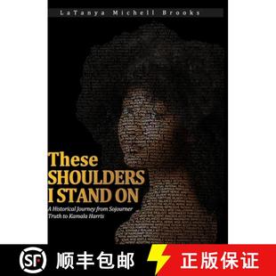 Truth Historical Journey Shoulders Stand 9781734438659 Kamala Harris These Sojourner from 3周达