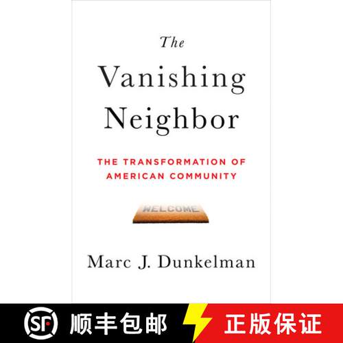 【3-4周达】精装 The Vanishing Neighbor – The Transformation of American Community [9780393063967]