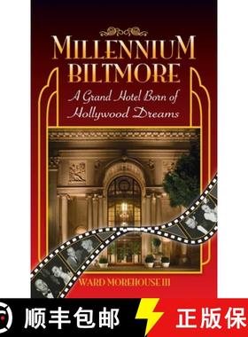 【3-4周达】Millennium Biltmore (hardback): A Grand Hotel Born of Hollywood Dreams [9781629337357]