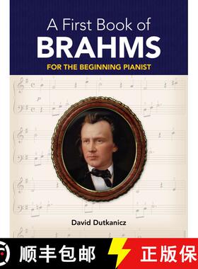 预订 Johannes Brahms: A First Book of Brahms - For the Beginning Pianist [9780486479040]