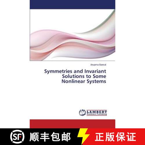预订 Symmetries and Invariant Solutions to Some Nonlinear Systems [9783659146022]