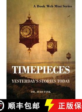 【3-4周达】Timepieces: Yesterday's Stories Today [9781941882290]