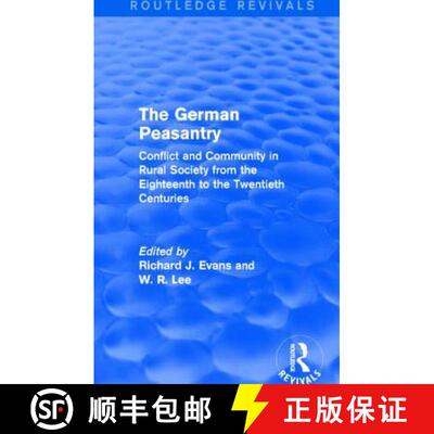 【3-4周达】The German Peasantry (Routledge Revivals): Conflict and Community in Rural Society from th... [9781138842793]