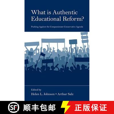 【3-4周达】精装 What Is Authentic Educational Reform?: Pushing Against the Compassionate Conservative... [9780805860498]