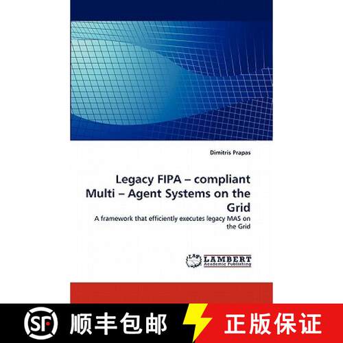 【3-4周达】Legacy FIPA - compliant Multi - Agent Systems on the Grid [9783843379199]
