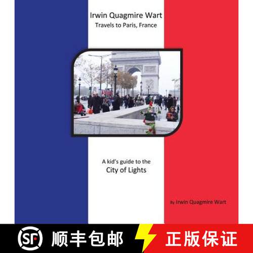 【3-4周达】Irwin Quagmire Wart Travels to Paris, France: A kid's guide to the City of Lights [9780692482377]