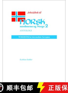 预订 Arbeidsbok Til Norsk, Nordmenn Og Norge 2, Antologi: Workbook for Intermediate Norwegian [9780299134556]