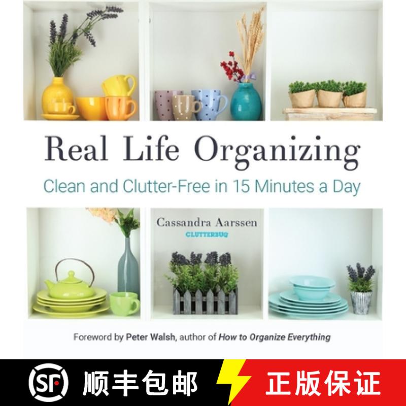 【3-4周达】Real Life Organizing: Clean and Clutter-Free in 15 Minutes a Day (Feng Shui Decorating, fo... [9781633535190]
